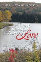 A Time, A Season and Always Love 1493112988 Book Cover