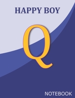 Happy Boy Q: Monogram Initial Q  Letter Ruled Notebook for Happy Boy and School, Blue Cover 8.5'' x 11'', 100 pages B083XX46M4 Book Cover