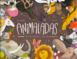 Animaladas. Un abecedario especial 8469623974 Book Cover