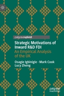 Strategic Motivations of Inward R&d FDI: An Empirical Analysis of the UK 3030410145 Book Cover