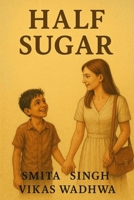 Half Sugar B0FH635ZN6 Book Cover