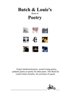 Butch & Louie's Book of Poetry 1737055260 Book Cover