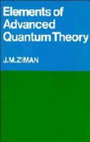 Elements of Advanced Quantum Theory 0521099498 Book Cover