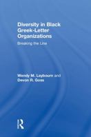 Diversity in Black Greek Letter Organizations: Breaking the Line 1138629626 Book Cover