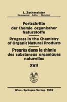 Fortschritte Der Chemie Organischer Naturstoffe XVII / Progress in the Chemistry of Organic Natural Products 17 / Progres Dans La Chimie Des Substances Organiques Naturelles 17 3709180546 Book Cover