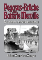 Pegasus-Brücke und Batterie Merville: D-Day 1944: Zwei britische Kommandounternehmen (German Edition) 3384098838 Book Cover