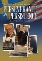 Perseverance and Persistence: Leonard Sandberg's Biography 1663215510 Book Cover