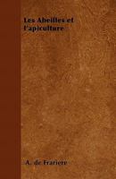 Les Abeilles et l'apiculture 144650641X Book Cover