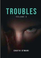 Troubles Vol. 3 2322237647 Book Cover