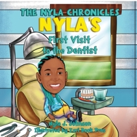 The Nyla Chronicles Nyla's First Visit to the Dentist B0BW5NN7KF Book Cover