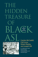 The Hidden Treasure of Black ASL: Its History and Structure 1944838724 Book Cover