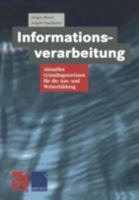 Informationsverarbeitung: Aktuelles Grundlagenwissen Fur Die Aus- Und Weiterbildung 3528056754 Book Cover