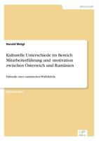 Kulturelle Unterschiede Im Bereich Mitarbeiterfuhrung Und -Motivation Zwischen Osterreich Und Rumanien 3838651707 Book Cover