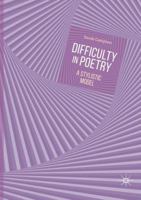 Difficulty in Poetry: A Stylistic Model 3319970003 Book Cover