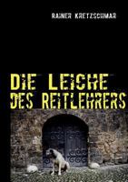 Die Leiche des Reitlehrers 3837026809 Book Cover