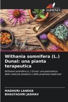 Withania somnifera (L.) Dunal: una pianta terapeutica (Italian Edition) 6207737881 Book Cover