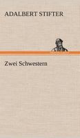 Zwei Schwestern 1482752085 Book Cover