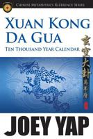 The Ten Thousand Year Calendar: The Definitive Reference for Feng Shui & Chinese Astrology 9834076150 Book Cover
