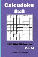 Calcudoku: 200 Moyen Puzzles 8х8 vol. 14 B0926TNSVJ Book Cover