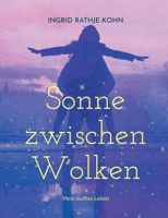 Sonne zwischen Wolken: Mein buntes Leben (German Edition) 383913434X Book Cover