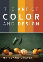 The Art of Color and Design B000I0WENS Book Cover