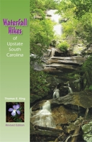 Waterfall Hikes of Upstate South Carolina 0977693309 Book Cover