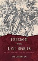Freedom From Evil Spirits: Released from Fear, Addiction & the Devil 1782183523 Book Cover
