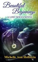 Beautiful Beginnings, A Lost Souls Novel, Bk 2 151155357X Book Cover
