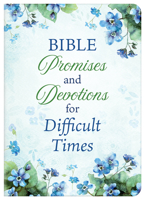 Bible Promises and Devotions for Difficult Times 1636092004 Book Cover