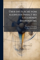 Ueber Die Fläche Vom Kleinsten Inhalt Bei Gegebener Begrenzung: Eine Abhandlung 1174222778 Book Cover