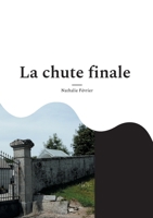 La chute finale: 25 juillet 1924 (French Edition) 2322634859 Book Cover