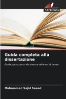 Guida completa alla dissertazione (Italian Edition) 6208393132 Book Cover