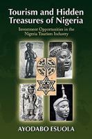 Tourism and Hidden Treasures of Nigeria 1436388244 Book Cover