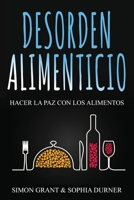 Desorden Alimenticio: Hacer la paz con los alimentos (Binge Eating) (Spanish Edition) 1913597148 Book Cover
