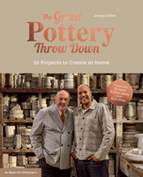 The Great Pottery Throw Down: The Ultimate Guide to Making Pottery at Home 1837833443 Book Cover