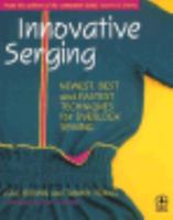 Innovative Serging: The Newest, Best and Fastest Techniques for Overlock Sewing (Creative Machine Arts) 0801979862 Book Cover