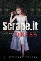 Scrape.it And The Dress 196697230X Book Cover