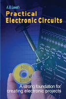 Practical Electronic Circuits: A Strong Foundation for Creating Electronic Projects 1671485513 Book Cover
