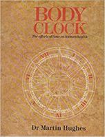 Bodyclock: The Effects of Time on Human Health 0816022232 Book Cover