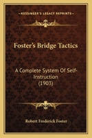 Foster's Bridge Tactics: A Complete System Of Self-Instruction 1145183115 Book Cover