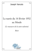 La tuerie du 14 février 1952 au Moule (French Edition) 233249345X Book Cover
