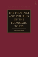 The Province and Politics of the Economic Torts 1509955488 Book Cover