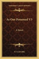 As One Possessed V3: A Novel 1240866534 Book Cover