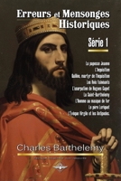 Erreurs et mensonges historiques Série 1 B0BLB2YHL5 Book Cover