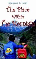 The Place Within the Mountain 1425900461 Book Cover