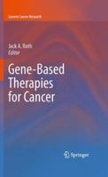 Gene-Based Therapies for Cancer 1461426340 Book Cover