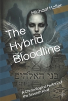 The Hybrid Bloodline: A Chronological History of the Seventh Kind B0H58RYDBZ Book Cover