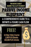 Passive Income Blueprint: A Comprehensive Guide to a Definite 6-Figure Cash Flow 1729642888 Book Cover