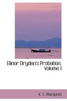 Elinor Dryden's Probation V1 0469391359 Book Cover