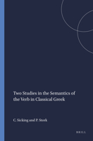Two Studies in the Semantics of the Verb in Classical Greek (Mnemosyne, Bibliotheca Classica Batava Supplementum) 9004104607 Book Cover